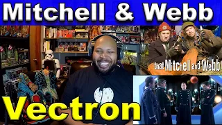 Mitchell & Webb - Vectron Reaction