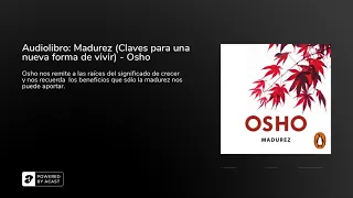 Audiolibro: Madurez (Claves para una nueva forma de vivir) - Osho