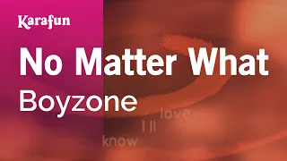 No Matter What - Boyzone | Karaoke Version | KaraFun