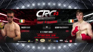 CRC#3 K-1 68kg Paddy Kane (Fantom Team) Vs Gerry McCormack (SBG)