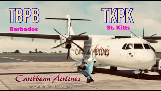 ATR 72-600 | Caribbean Airlines Real Ops | TBPB to TKPK Barbados-St. Kitts