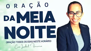 02/03/2024 - ORAÇÃO DA MEIA NOITE  COM IZABEL FERREIRA