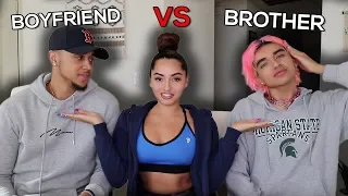 Who KNOWS ME BETTER CHALLENGE Brother VS Boyfriend!!