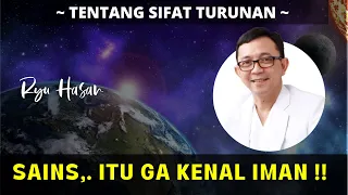 SAINS, MEMANG TIDAK KENAL IMAN - RYU HASAN