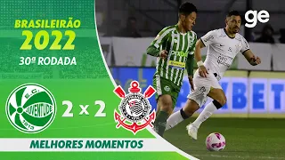 JUVENTUDE 2 X 2 CORINTHIANS | MELHORES MOMENTOS | 30ª RODADA BRASILEIRÃO 2022 | ge.globo