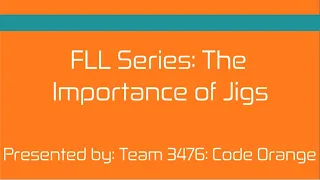 FLL Series: The Importance of Jigs