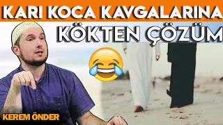 Karı koca kavgalarına kökten çözüm 🙂 / Kerem Önder