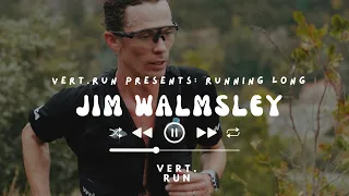 What's Jim Walmsley's secret? Meet the Ultrarunning Legend [2023]