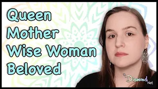 Queen Mother Wise Woman and Beloved Archetype | 4 Feminine Archetypes