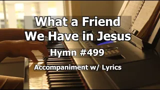 What a Friend We Have in Jesus - Worship Hymn Piano w/ Lyrics
