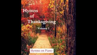 Relaxing Hymns of Thanksgiving & Worship (Full Album)