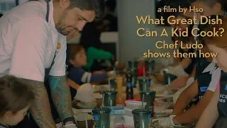 What Great Dish Can A Kid Cook? Chef Ludo shows them how • 4K