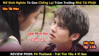 Review Phim: Nữ Sinh Nghèo To Gan Chống Lại Trùm Trường Tài Phiệt| F4 Thailand Trái Tim Yêu 4 Vì Sao