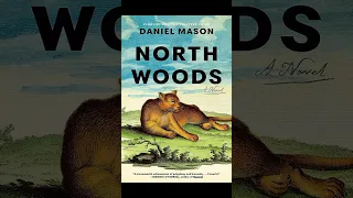 Sarah Recommends ‘North Woods’ by Daniel Mason