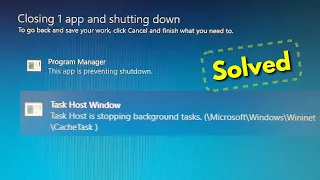 Fix closing 1 app and shutting down windows 10 | Task Host is stopping background tasks