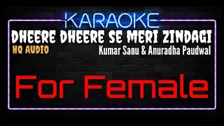 Karaoke Dheere Dheere Se Meri Zindagi Mein Aana For Female HQ Audio - Kumar Sanu & Anuradha Paudwal