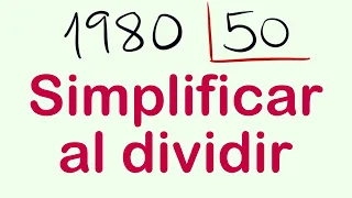 Cómo simplificar al dividir : Ejemplo 1980 dividido por 50