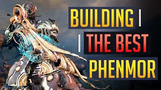 Warframe | PHENMOR: Strongest Rifle In The Game