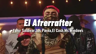 Yahir Saldivar - El Aferrafter, Los Parna, El Cash, Mc Windows