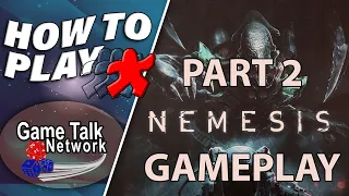 How To Play Nemesis Part 2 | Gameplay