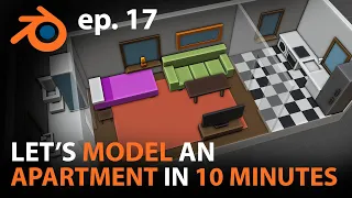 Let's MODEL an APARTMENT in 10 MINUTES in Blender 2.82 - ep. 17