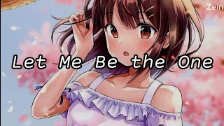 Nightcore - Let Me Be The One (lyrics)