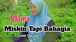 Miskin Tapi Bahagia - Cover By Salma Dkk (Cover Qasidah) Lirik