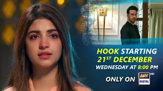 #Hook 'Starting from 21st of December, 2022 (Wednesday) at 8:00 PM - only on #ARYDigital