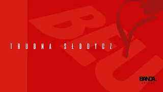 Banda Unikat (Kotzi, TPS, Boro, Seraf, Wola, DoBo, Ejkej) feat. Pajczi - Trudna słodycz