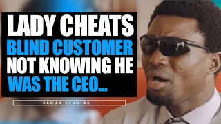 Lady Waitress Cheats Blind customer at the Restaurant not  knowing he was CEO | Cloud studios