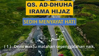 AD DHUHA HIJAZ SANGAT SEDIH MENYAYAT HATI