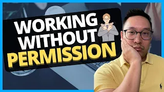 Working without permission | Adjusting your status