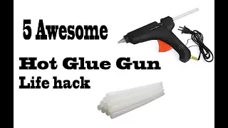 5 Awesome Life hack with Glue gun