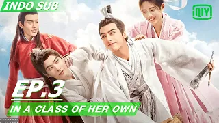 【FULL】 In a Class of Her Own Ep.3 INDO SUB | iQIYI Indonesia