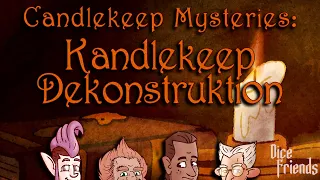 Candlekeep Mysteries: Kandlekeep Dekonstruktion || Dice Friends