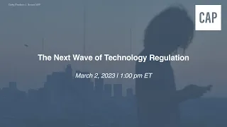 The Next Wave of Technology Regulation