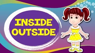 Inside and Outside | Comparison for Kids | Learn Pre-School Concepts with Siya | Part 6