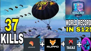 NEW WORLD RECORD IN SEASON 12!! -37 KILLS SOLO VS SQUAD|Tacaz | Levinho | Dwoz | Ruppo-PUBG MOBILE