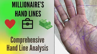 Millionaire’s Hand Lines - Wealth, Career & Marriage Lines - Comprehensive Hand Line Analysis