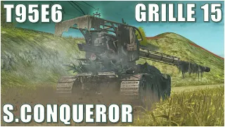 Super Conqueror, T95E6 & Grille 15 ● WoT Blitz