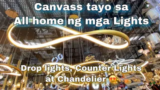 Canvass tayo sa All home ng Lights sa Bahay ( Drop Lights ,Counter Lights at Chandelier)