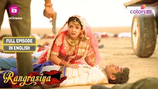 Rangrasiya | Rudra kills Varun | Ep 13 | Full Episode