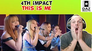 Daz Reacts To 4th Impact - This Is Me (Greatest Showman Cover)