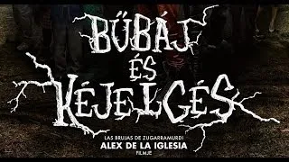 Bűbáj és kéjelgés (Witching and Bitching) - Szinkronizált előzetes (18)