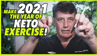 Ep:122 MAKE 2021 THE YEAR OF KETO EXERCISE! - by Robert Cywes