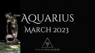 AQUARIUS: MARCH 2023 READING