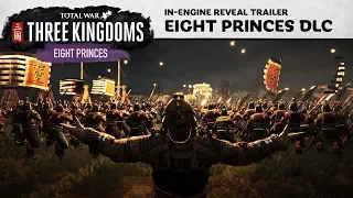 Total War: THREE KINGDOMS - Eight Princes Reveal Trailer