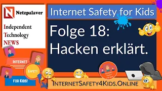 Internet Safety for Kids Folge 18 - Hacken erklärt