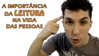 A Importância da Leitura na Vida das Pessoas