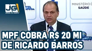 MPF cobra 20 milhões de ex-ministro de Temer, Ricardo Barros, do PP